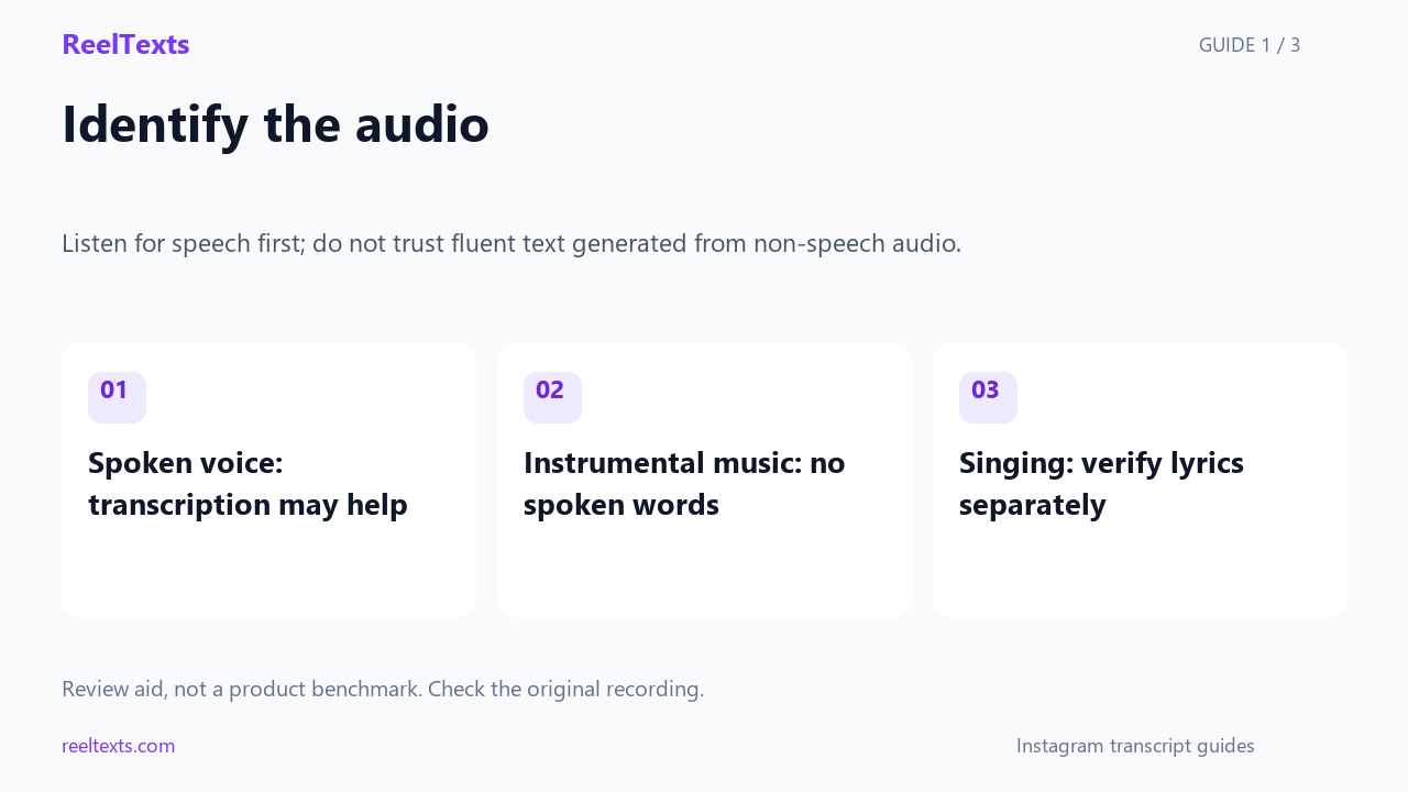 Identify the audio: Spoken voice: transcription may help; Instrumental music: no spoken words; Singing: verify lyrics separately